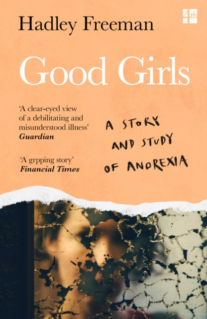 Good Girls : A Story and Study of Anorexia-9780008322700