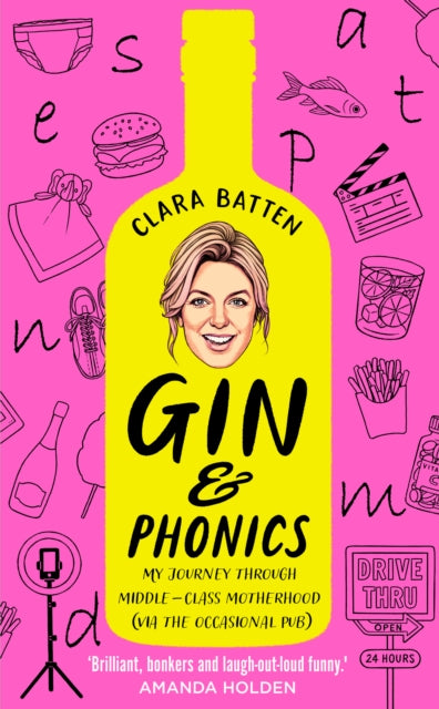 Gin and Phonics : My Journey Through Middle-Class Motherhood (via the Occasional Pub)-9780008501419