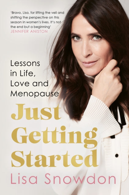 Just Getting Started : Lessons in Life, Love and Menopause-9780008605513