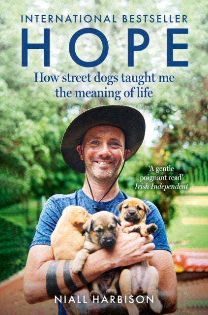 Hope - How Street Dogs Taught Me the Meaning of Life : Featuring Rodney, Mcmuffin and King Whacker-9780008627249