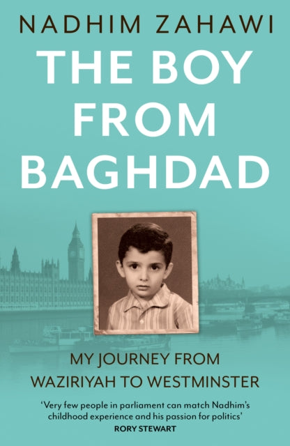 The Boy from Baghdad : My Journey from Waziriyah to Westminster-9780008640699