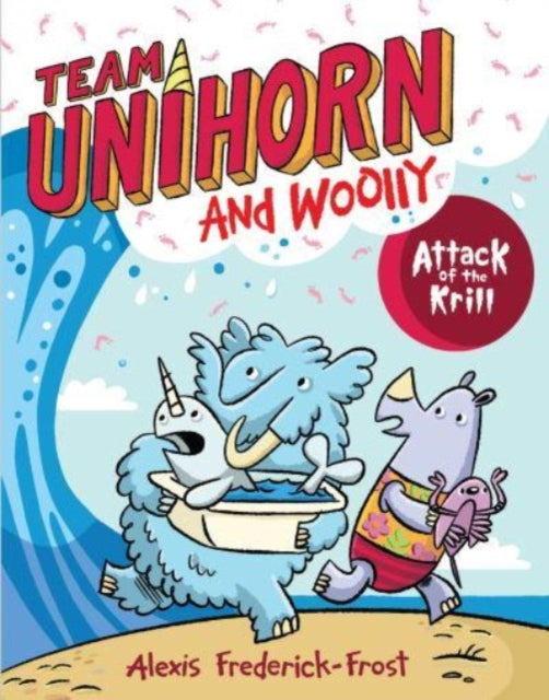 Team Unihorn and Woolly #1: Attack of the Krill-9780063002067