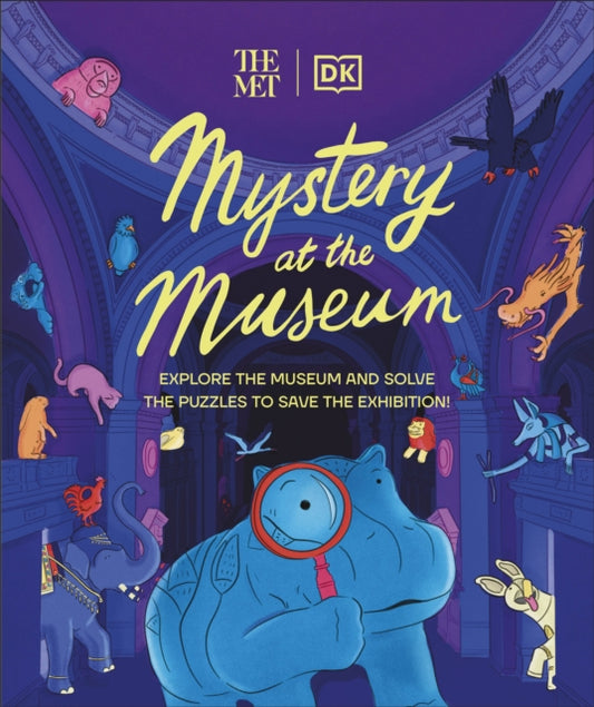 The Met Mystery at the Museum : Explore the Museum and Solve the Puzzles to Save the Exhibition!-9780241566626
