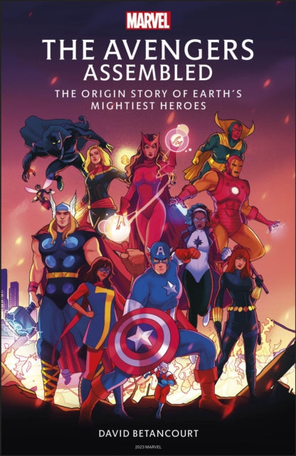 The Avengers Assembled : The Origin Story of Earth's Mightiest Heroes-9780241605868