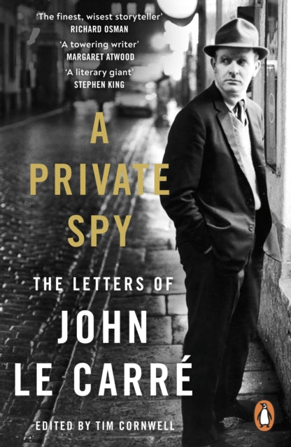 A Private Spy : The Letters of John le Carre 1945-2020-9780241994559