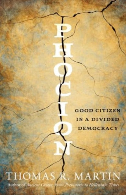 Phocion : Good Citizen in a Divided Democracy-9780300256635