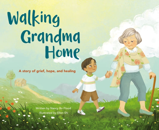 Walking Grandma Home : A Story of Grief, Hope, and Healing-9780310771241