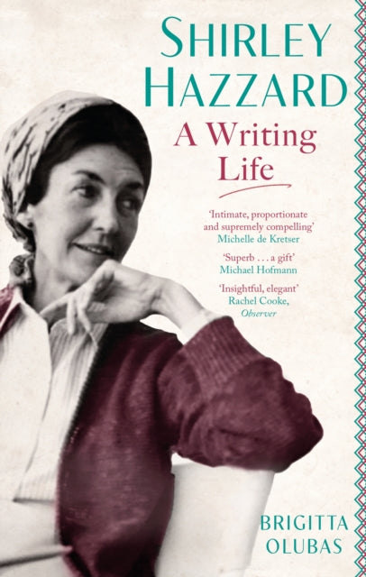 Shirley Hazzard: A Writing Life-9780349012865