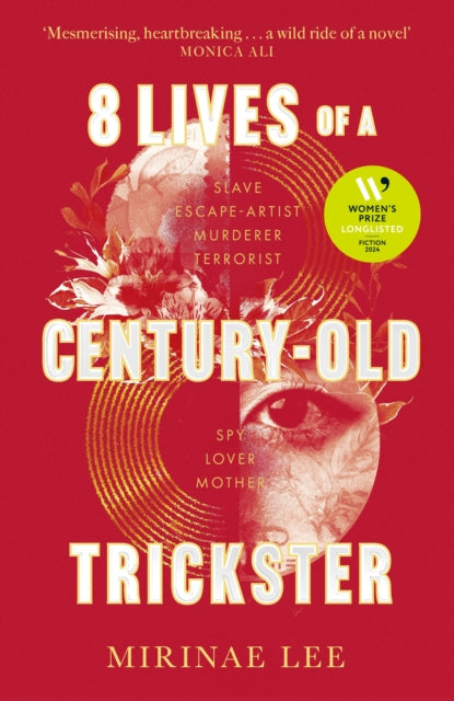 8 Lives of a Century-Old Trickster : Longlisted for the Women's Prize for Fiction 2024-9780349016740