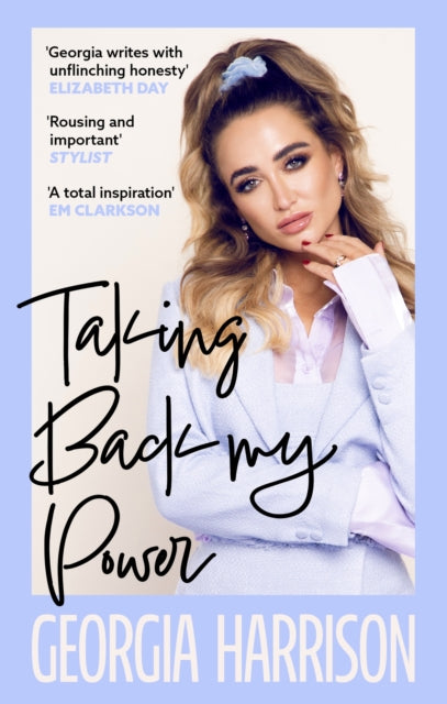 Taking Back My Power : An explosive, inspiring and totally honest memoir from Georgia Harrison, who suffered revenge porn at the hands of her ex-boyfriend-9780349130989