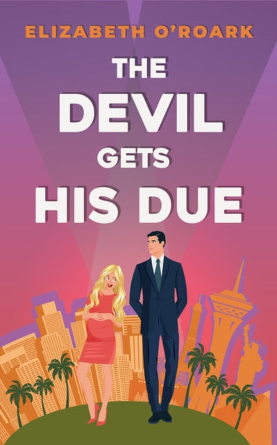 The Devil Gets His Due : The must-read opposites attract, marriage of convience romcom!-9780349440736