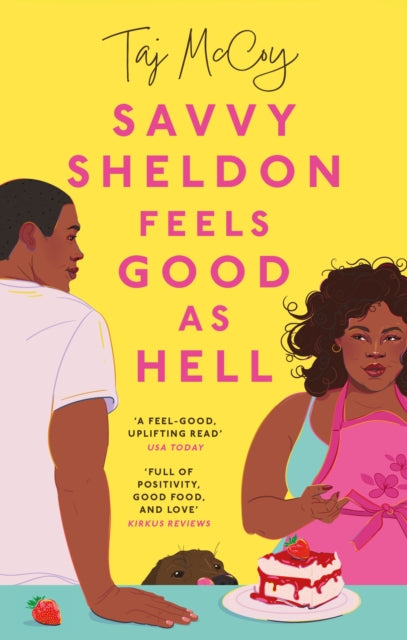 Savvy Sheldon Feels Good As Hell : A 'heartfelt, hopeful and humorous' (Booklist), utterly unputdownable rom-com-9780349703688