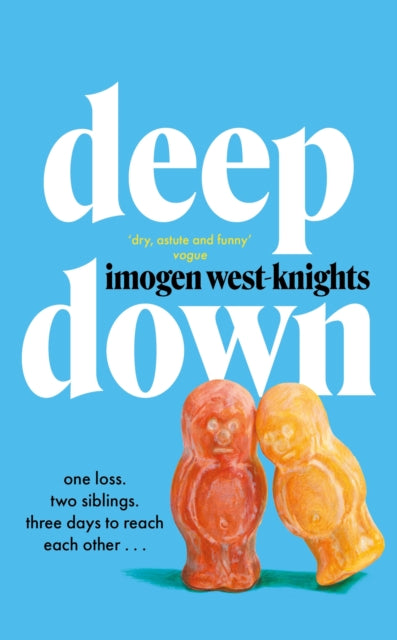 Deep Down : the 'intimate, emotional and witty' 2023 debut you don't want to miss-9780349727097