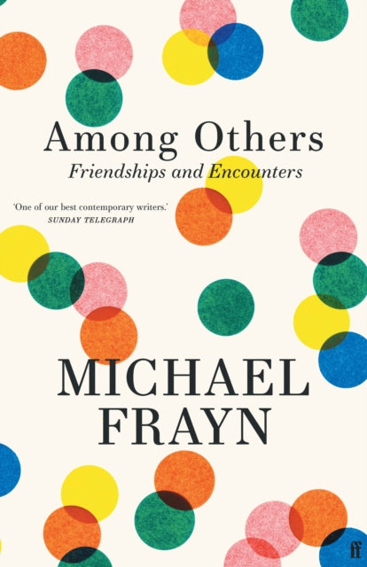 Among Others : Friendships and Encounters-9780571378609