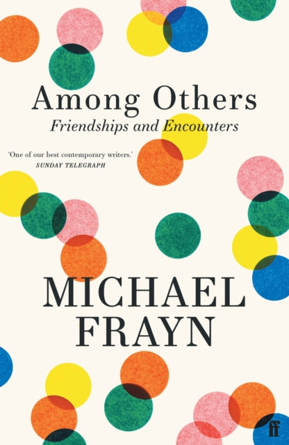 Among Others : Friendships and Encounters-9780571378616