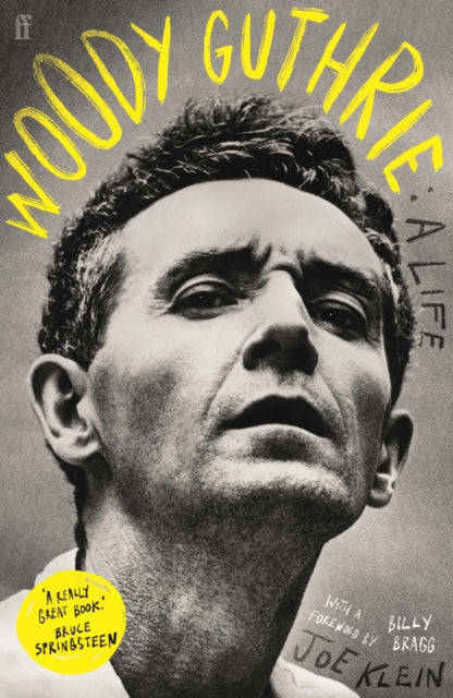 Woody Guthrie: A Life : 'A really great book.' Bruce Springsteen-9780571384297