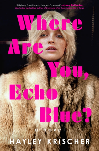 Where Are You, Echo Blue? : A Novel-9780593473511