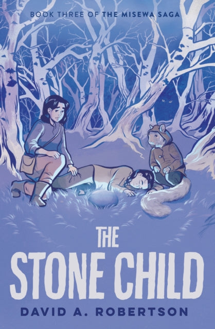 The Stone Child : The Misewa Saga, Book Three-9780735266186