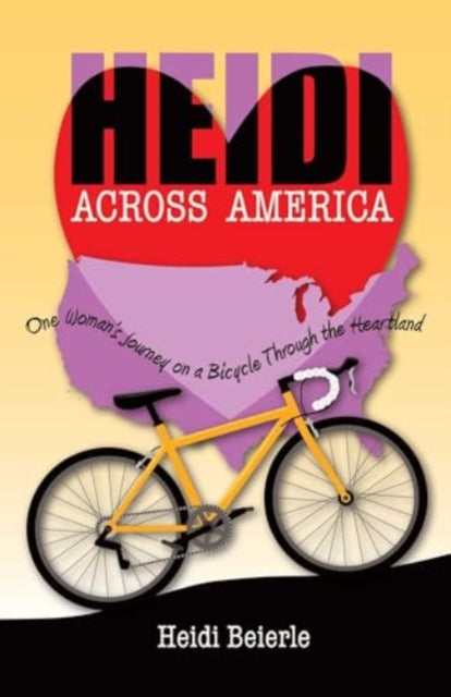 Heidi Across America : One Woman's Journey on a Bicycle Through the Heartland-9780757324970