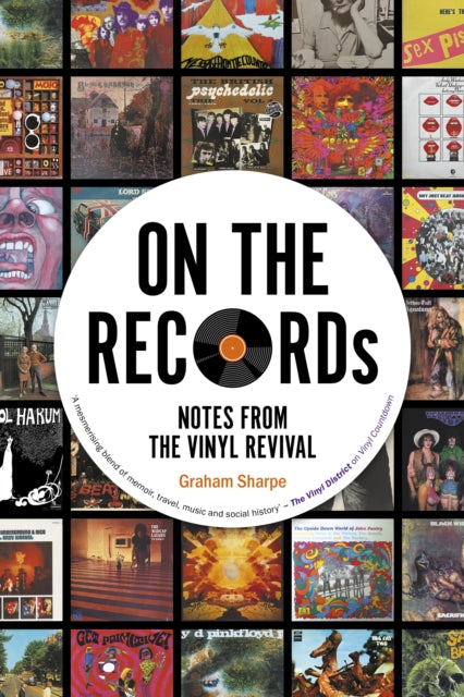 ON THE RECORDs : Notes from the Vinyl Revival-9780857305879