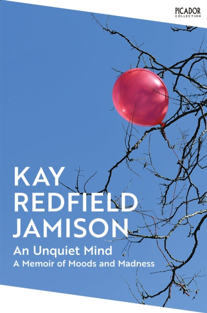 An Unquiet Mind : A Memoir of Moods and Madness-9781035038909