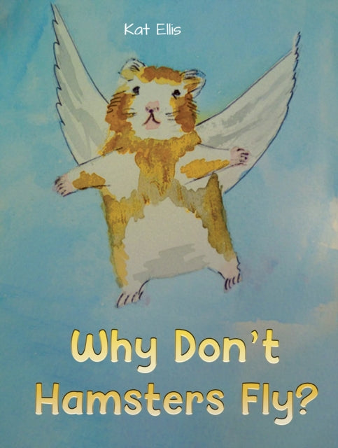 Why Don't Hamsters Fly?-9781035806782