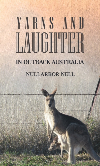 Yarns and Laughter : In Outback Australia-9781035812097