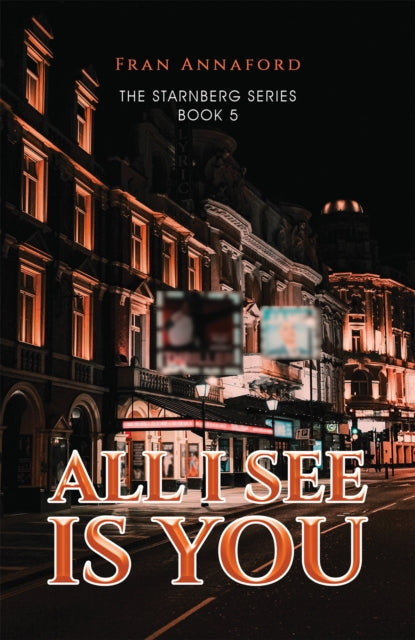 All I See Is You : The Starnberg Series - Book 5-9781035845989