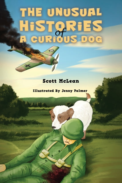 The Unusual Histories of a Curious Dog-9781035847228