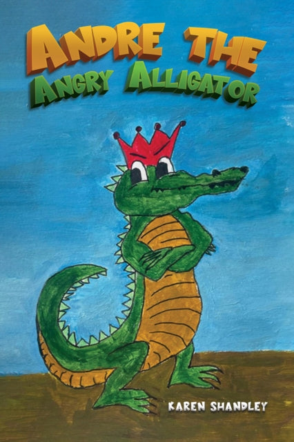 Andre the Angry Alligator-9781035874866