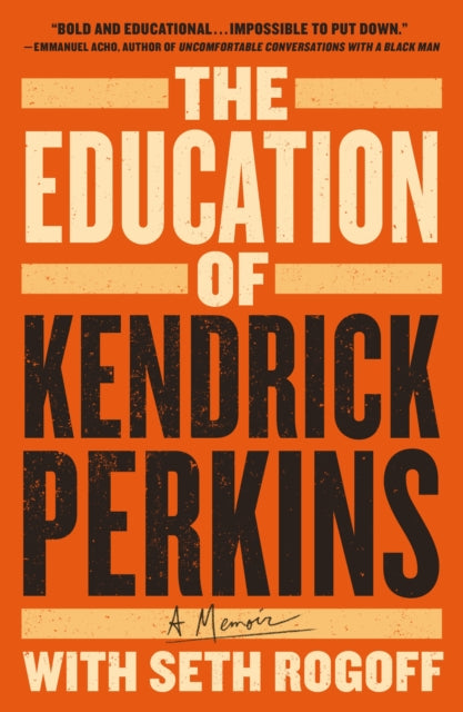 The Education of Kendrick Perkins-9781250322173