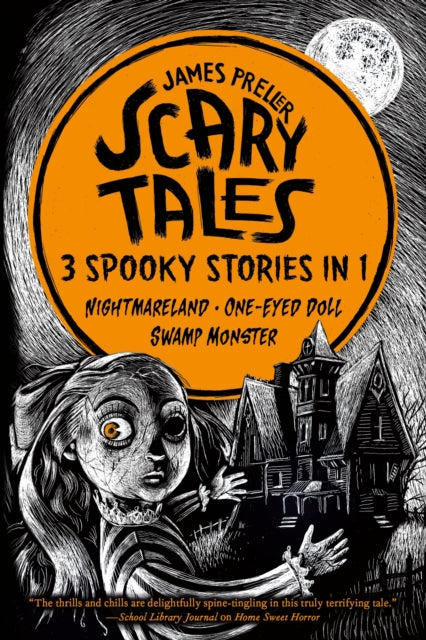 Scary Tales: 3 Spooky Stories in 1 : (Nightmareland) (One-Eyed Doll) (Swamp Monster)-9781250327130