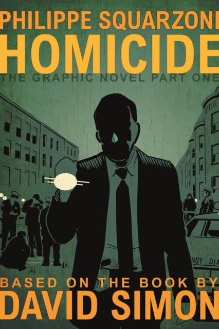 Homicide: The Graphic Novel, Part One-9781250624628
