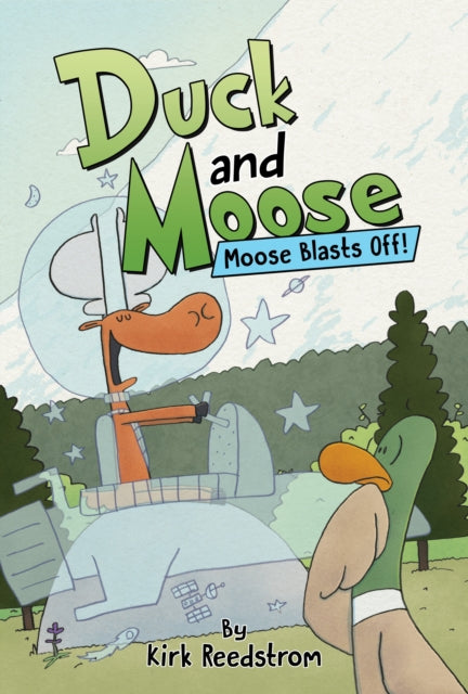 Duck and Moose: Moose Blasts Off!-9781368097307