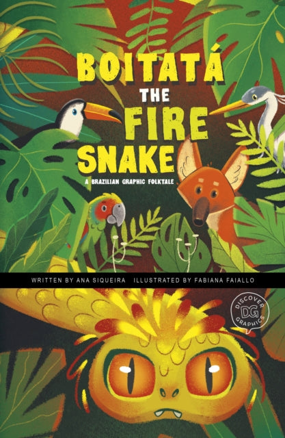 Boitata the Fire Snake : A Brazilian Graphic Folktale-9781398251922