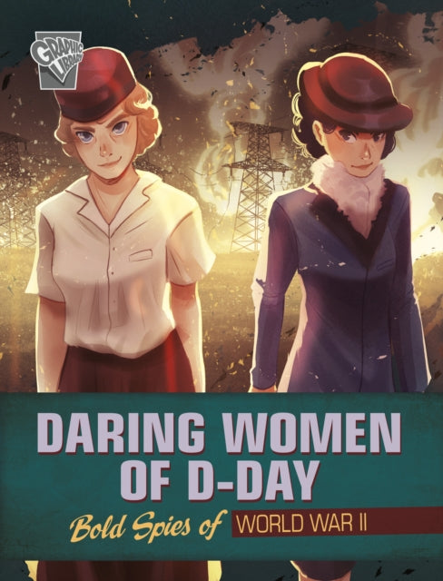 Daring Women of D-Day : Bold Spies of World War II-9781398254725