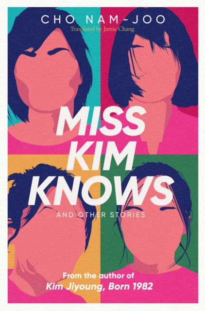 Miss Kim Knows and Other Stories : The sensational new work from the author of Kim Jiyoung, Born 1982-9781398522916