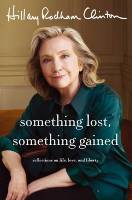 Something Lost, Something Gained : Reflections on Life, Love and Liberty-9781398542693