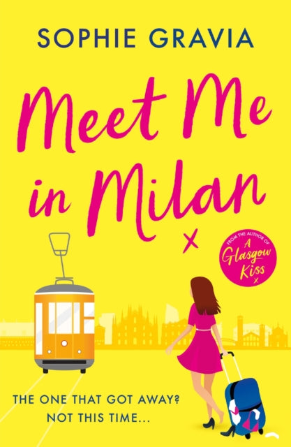 Meet Me in Milan : The outrageously funny summer holiday read and instant Times bestseller!-9781398715691