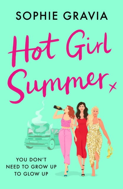 Hot Girl Summer : The laugh-out-loud holiday read for summer 2024!-9781398715721