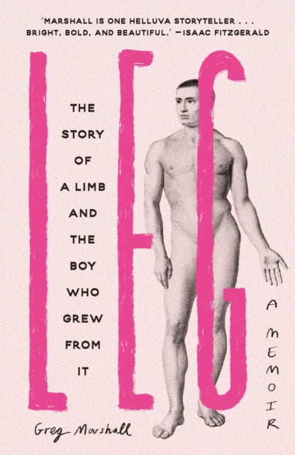 Leg : The Story of a Limb and the Boy Who Grew from It-9781398716360