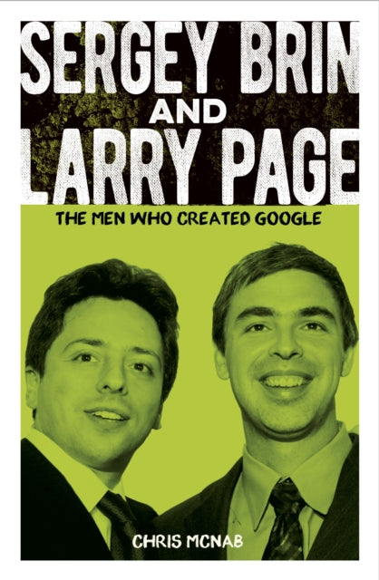 Sergey Brin and Larry Page : The Men Who Created Google-9781398822702