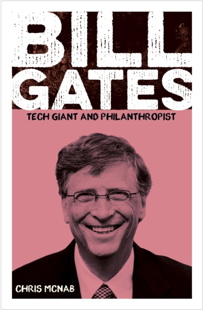 Bill Gates : Tech Giant and Philanthropist-9781398827356