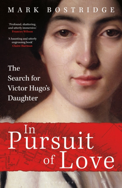 In Pursuit of Love : The Search for Victor Hugo's Daughter-9781399416023