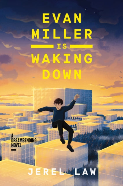 Evan Miller Is Waking Down : A Dreambending Novel-9781400249367