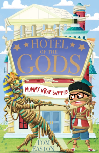 Hotel of the Gods: Mummy Wrap Battle : Book 4-9781408366394