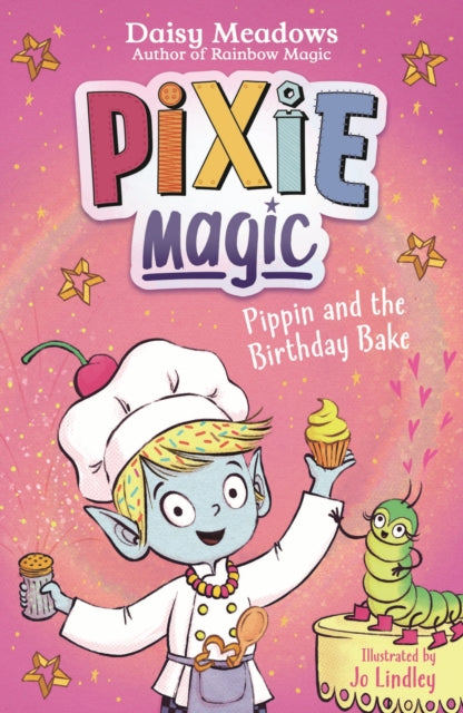 Pixie Magic: Pippin and the Birthday Bake : Book 3-9781408367544