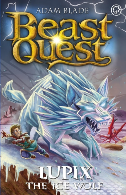 Beast Quest: Lupix the Ice Wolf : Series 31 Book 1-9781408371824
