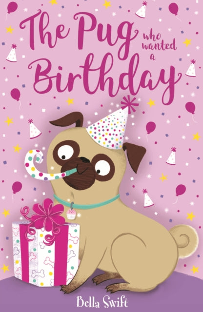The Pug who wanted a Birthday-9781408373224
