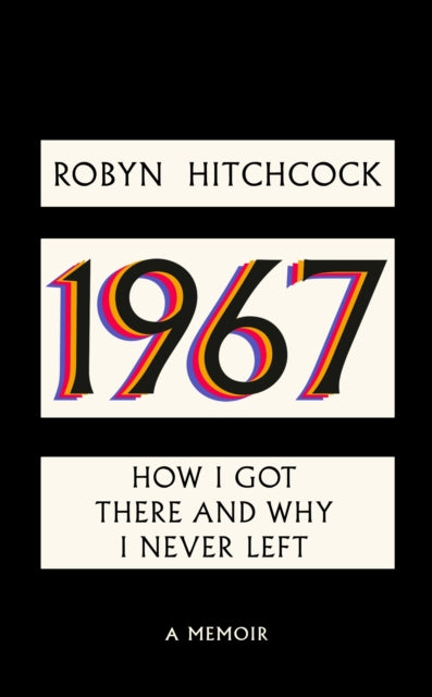 1967 : How I Got There and Why I Never Left-9781408720554